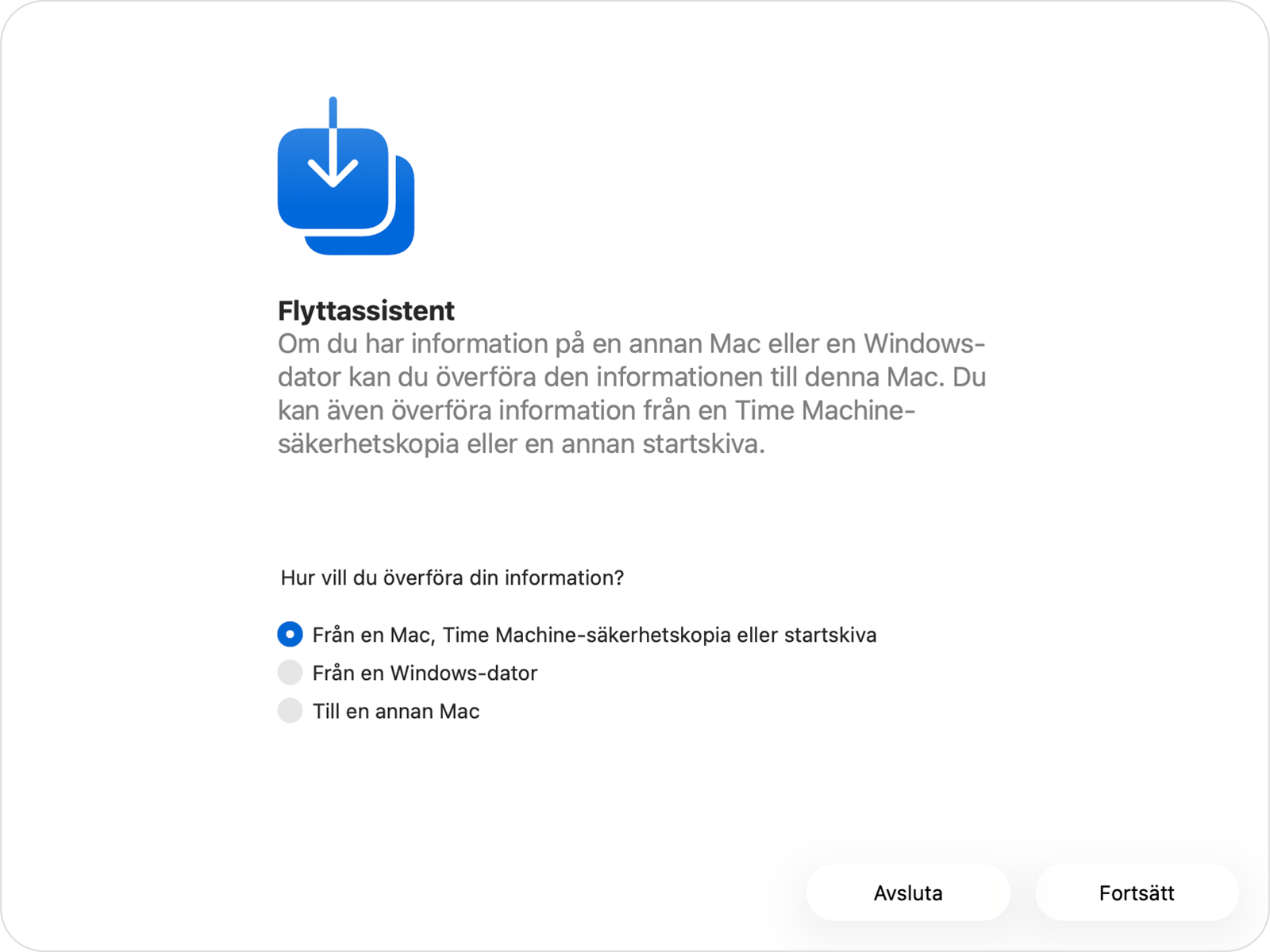 I Flyttassistent, välj ‘Från en Mac, Time Machine-säkerhetskopia eller startskiva’, klicka sedan på knappen ‘Fortsätt’.