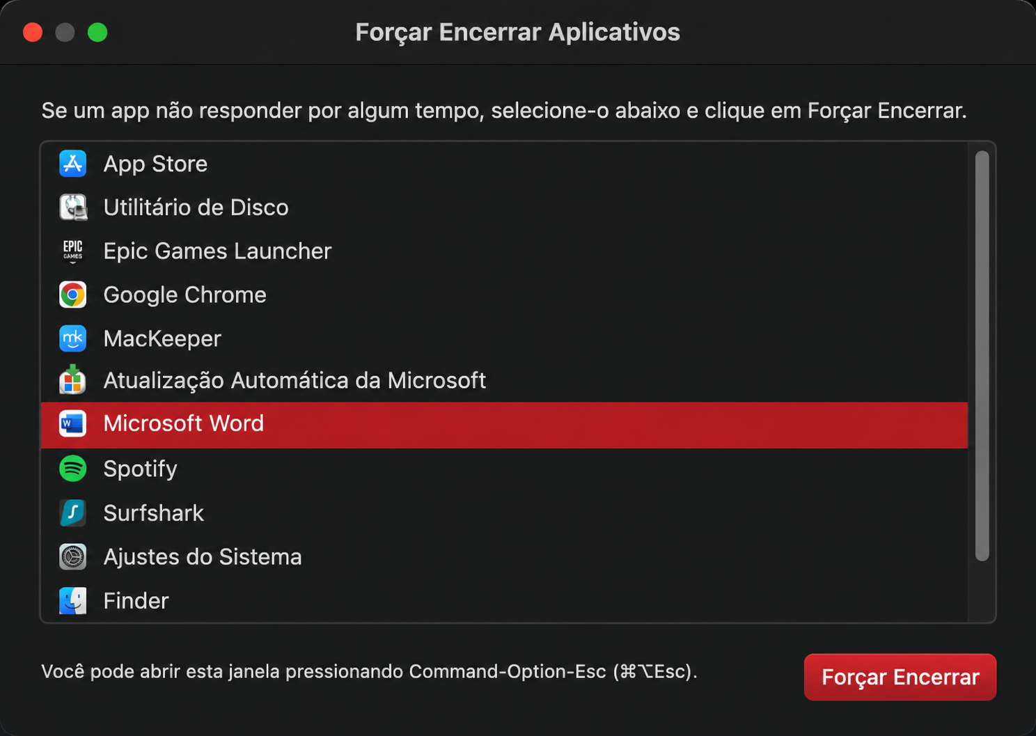 Pressione Cmd+Opção+Esc para abrir a janela Forçar Encerrar Aplicativos. Percorra a lista, selecione Microsoft Word e clique em 'Forçar Encerrar'.