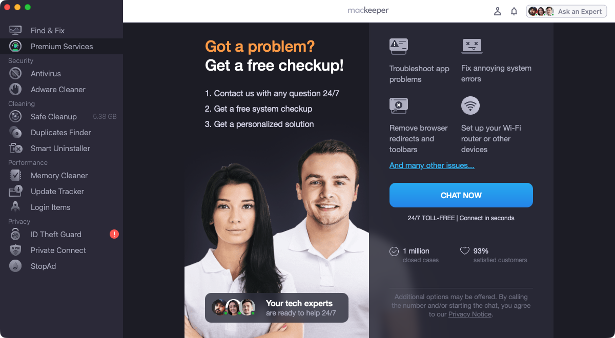MacKeeper's Premium Services is a paid technical support service, which you can access from within the app, 24 hours a day, 365 days a year.