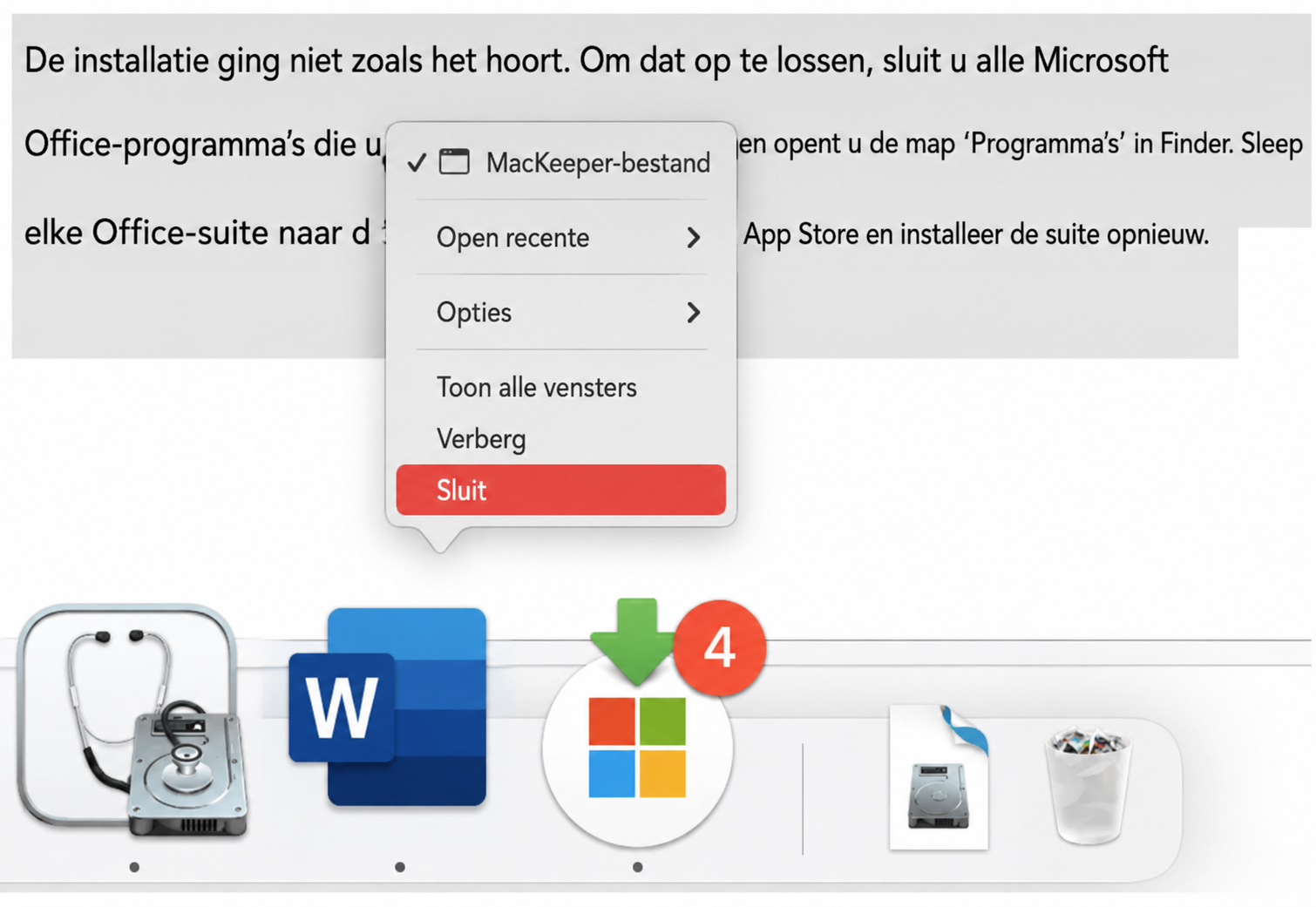 Als er Microsoft-apps op je Mac zijn geopend, sluit deze dan eerst volledig af. Dat kan op verschillende manieren, bijvoorbeeld via het Dock.