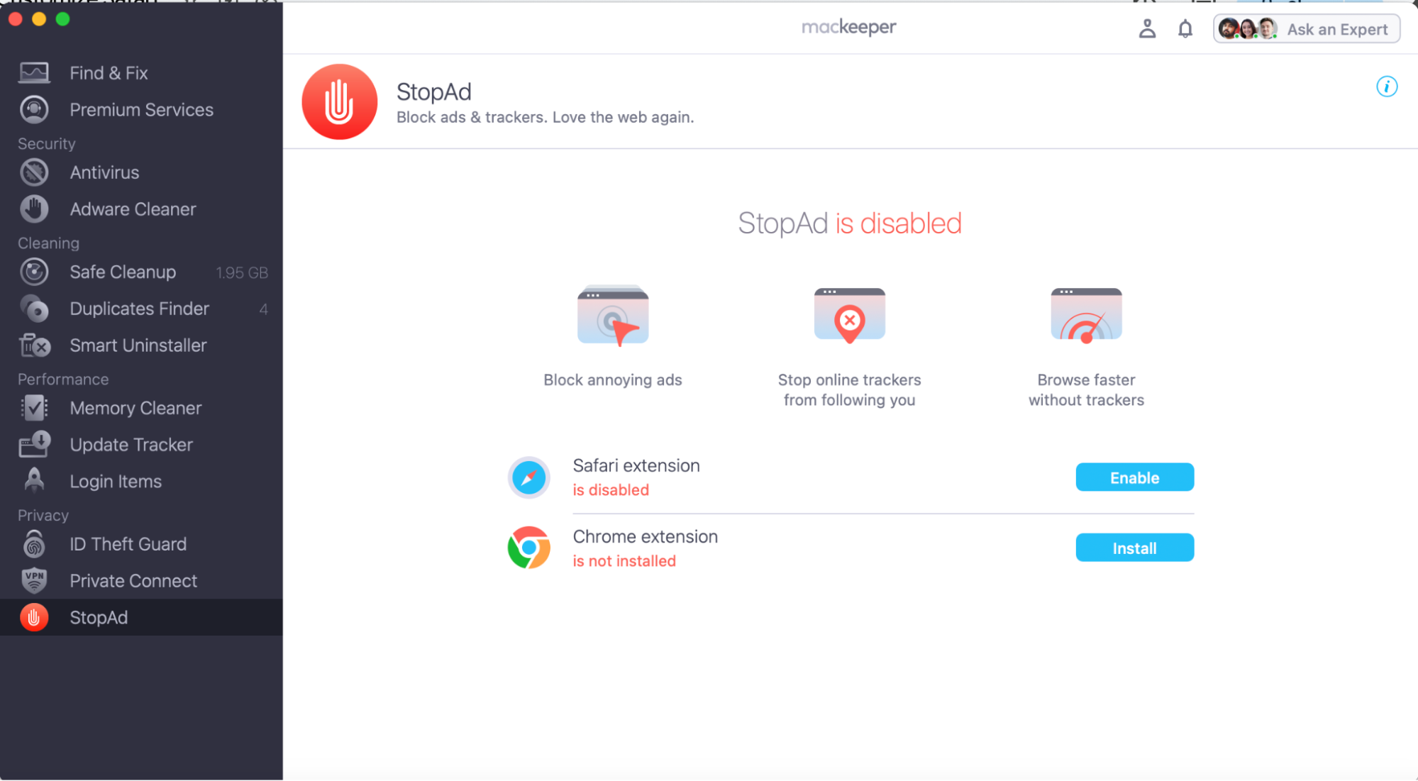 To keep yourself safe online, we recommend enabling MacKeeper’s StopAd features. All you need to do is open the app and click on the StopAd tool.