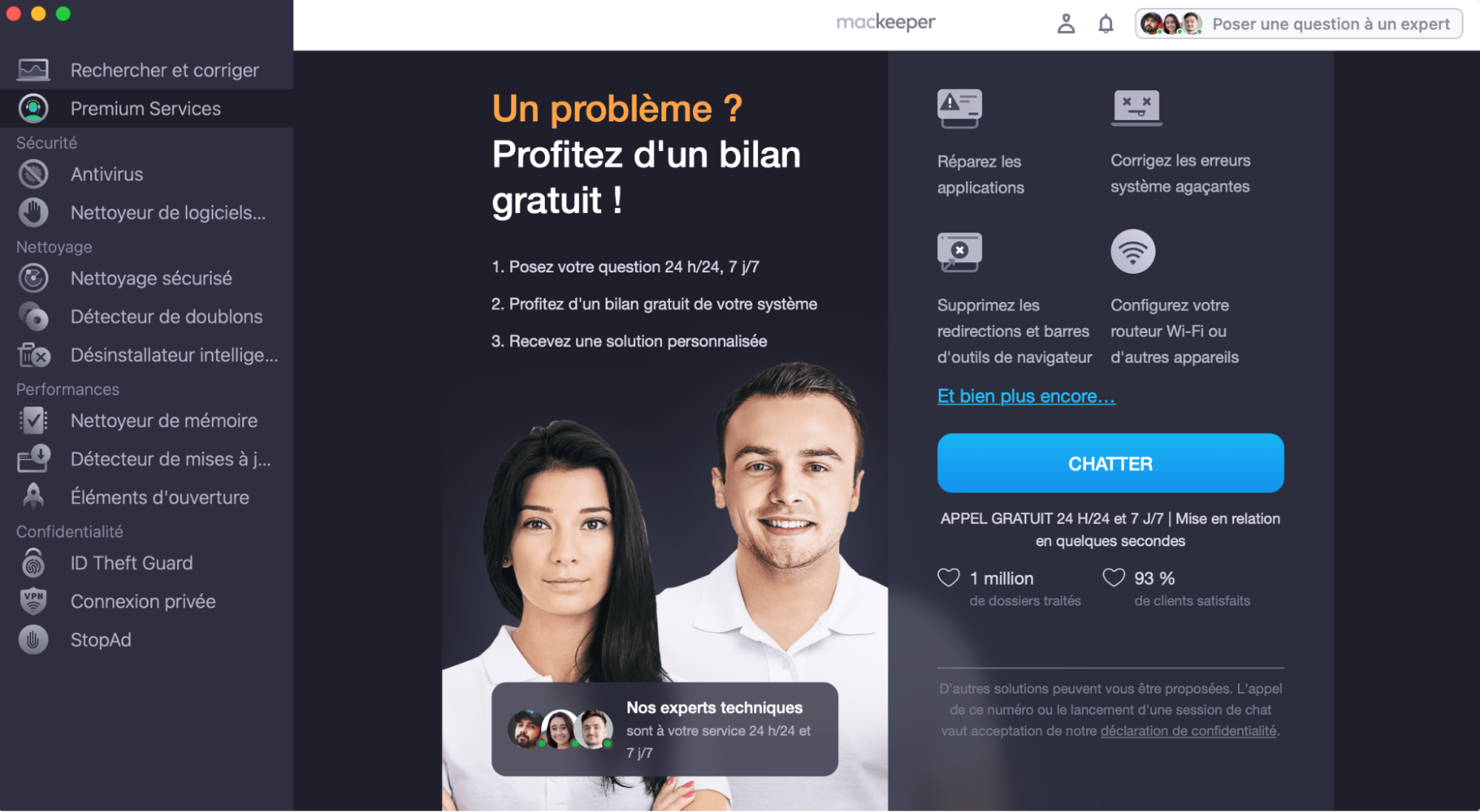 Demandez à nos experts techniques comment rétablir YouTube sur votre Mac. Lancez MacKeeper, allez dans Premium Services et cliquez sur Chatter.