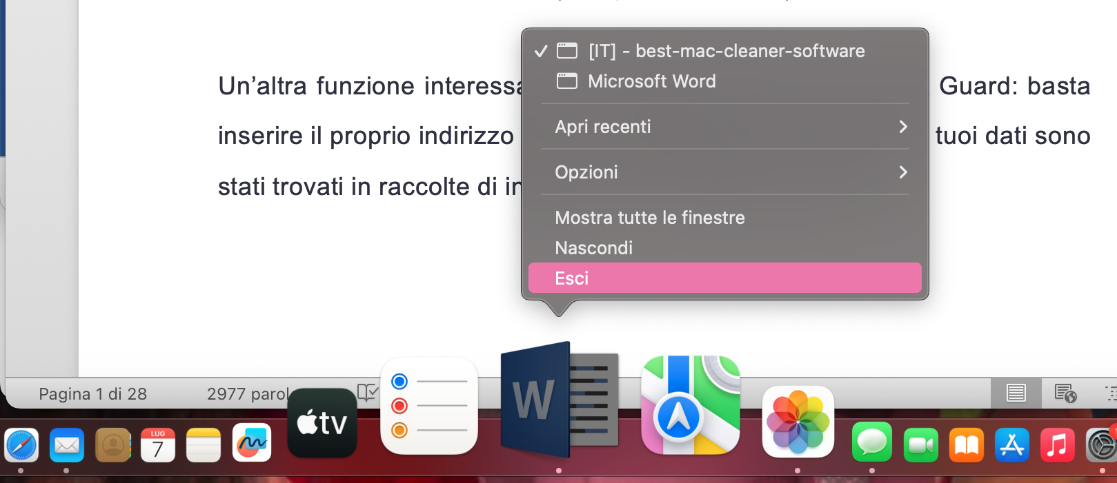 Se hai applicazioni Microsoft in esecuzione sul tuo Mac, assicurati di chiuderle prima. Puoi farlo in diversi modi, incluso dal Dock.
