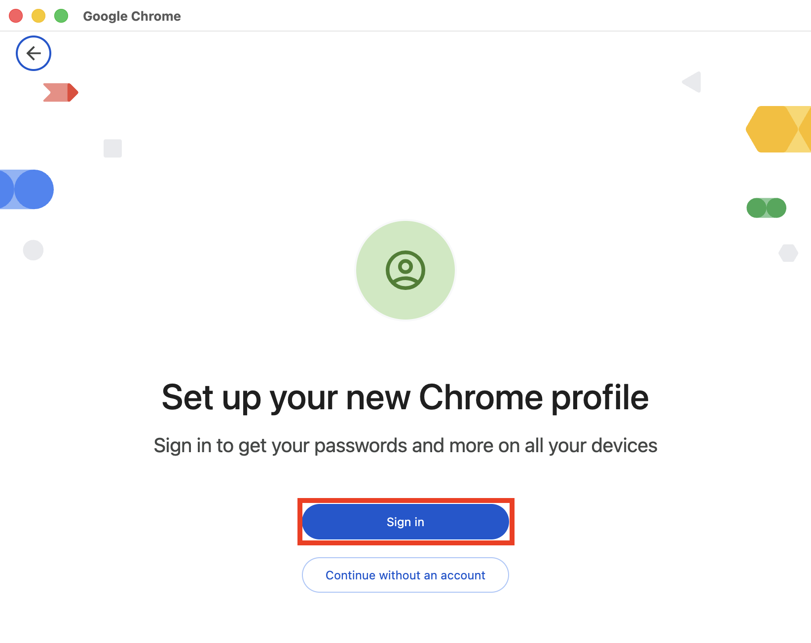 The Sign in option inside Google Chrome on Mac. After learning how to get Google Chrome on Mac, sign into your Google account to sync bookmarks and settings.