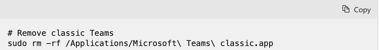 Once Terminal is open, copy in the following command to remove the Teams app from your Application folder: sudo rm -rf /Applications/Microsoft\\ Teams\\ c and then press Enter. Once Terminal is open, copy in the following command to remove the Teams app from your Application folder: sudo rm -rf /Applications/Microsoft\\ Teams\\ c and then press Enter.