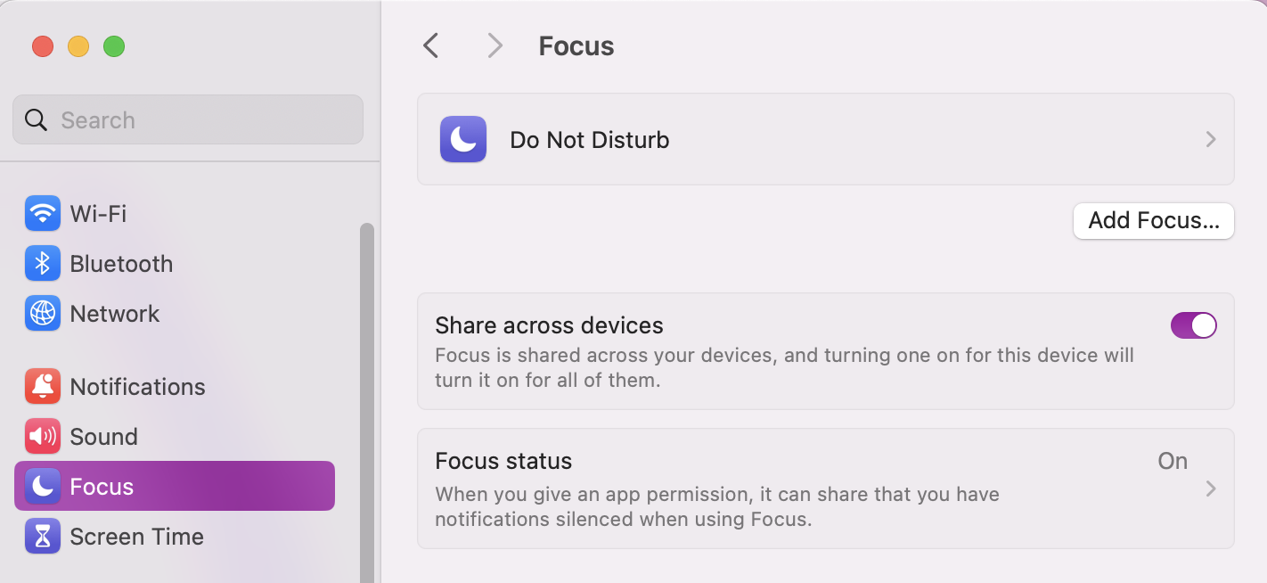 To fully block or control what notifications you see, we suggest trying the Focus feature on Mac. Go to System Settings, click on Focus and then press Add Focus.