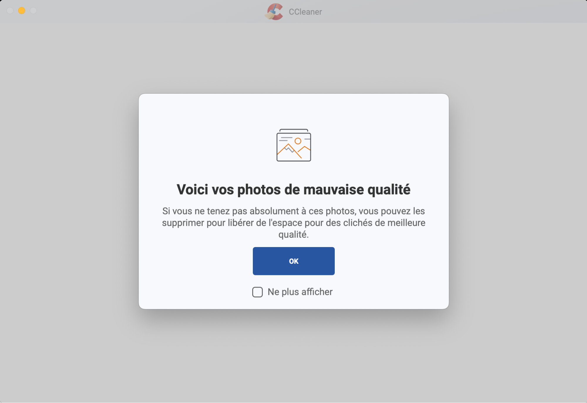 Utilisez la fonction Analyser les photos de CCleaner pour déterminer la qualité des images sur votre Mac. L’application décidera si vos photos sont surexposées, floues, sous-exposées, etc.