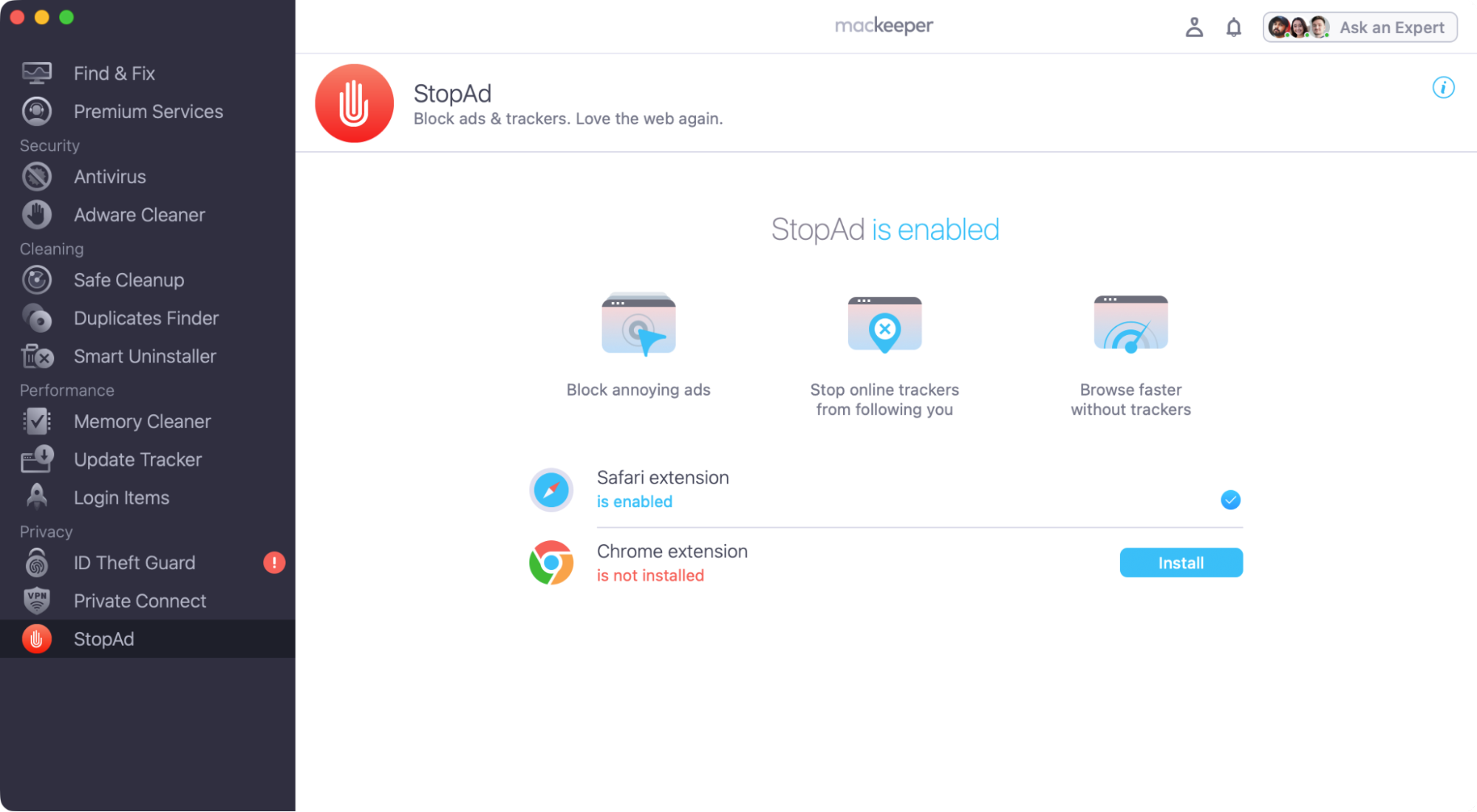 Select 'StopAd' in MacKeeper, then enable the StopAd browser extensions for Safari and Chrome. Then you can block intrusive ads and online trackers.