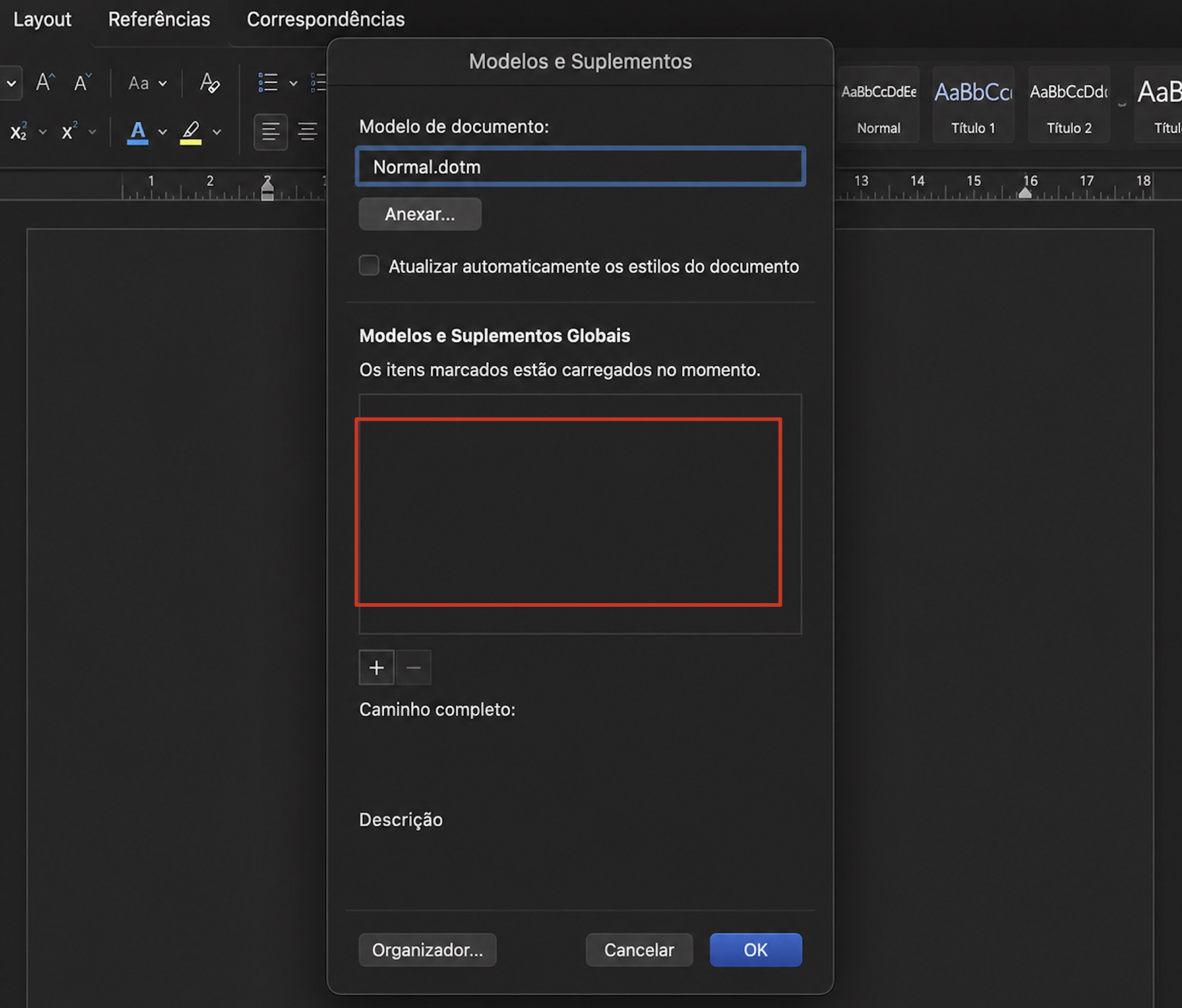 Na janela Modelos e Complementos, revise a lista de complementos instalados e desmarque todos para desativar temporariamente as extensões que podem estar causando os travamentos.