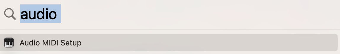 Open Spotlight en zoek naar Audio MIDI-configuratie. Meestal verschijnt de app al zodra je begint te typen.