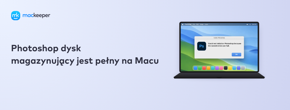 Photoshop dysk magazynujący jest pełny na Macu (przewodnik na 2026 rok)