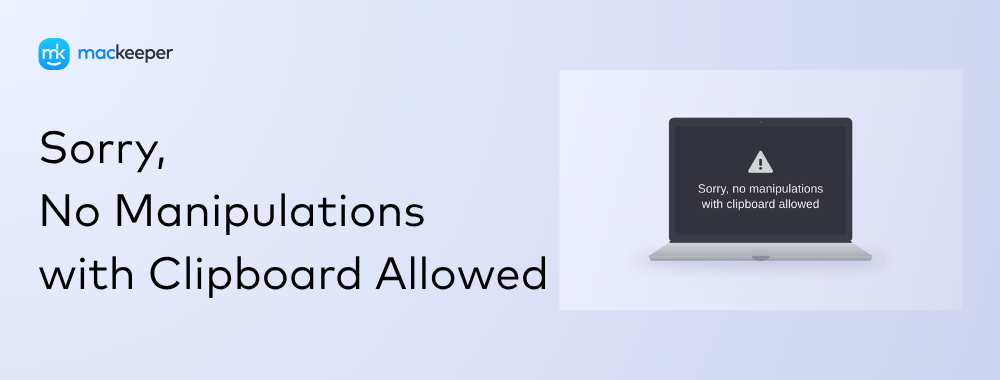 Sorry, No Manipulations with Clipboard Allowed
